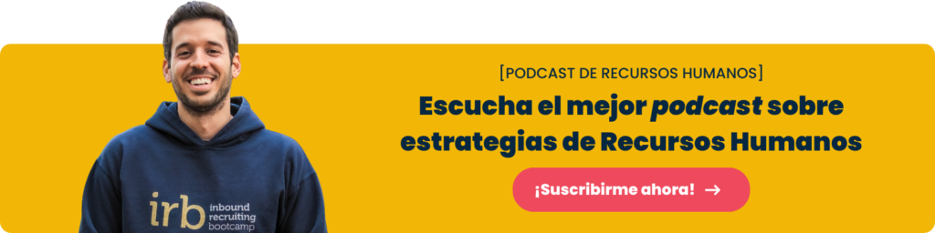 El mejor podcast de Recursos Humanos para atraer talento, mejorar el Employer Branding y reclutamiento eficaz