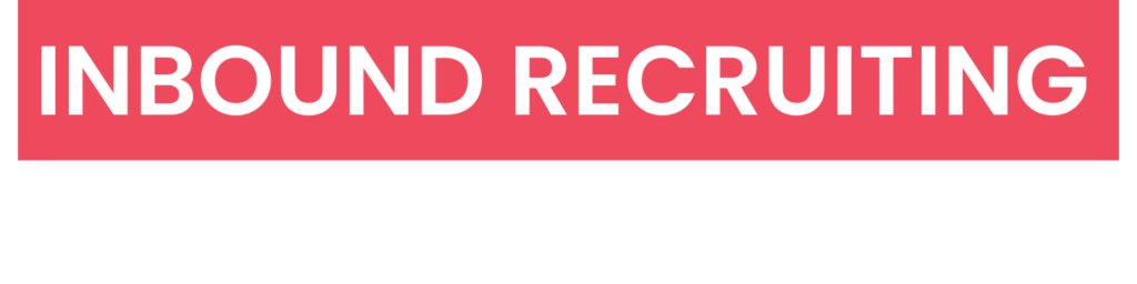 Inbound Recruiting Bootcamp