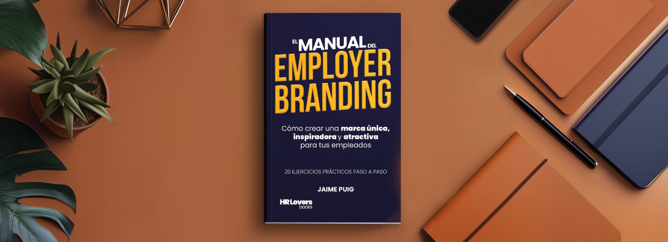 El Manual del Employer Branding un libro de recursos humanos sobre marca empleadora